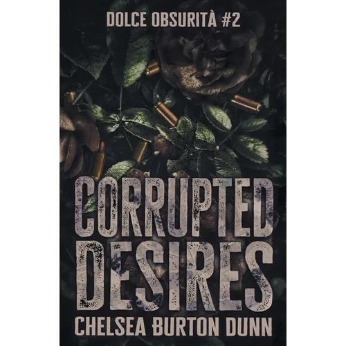 Corrupted Desires