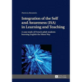 Integration of the Self and Awareness (Isa) in Learning and Teaching: A Case Study of French Adult Students Learning English the Silent Way