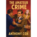 The Amateur Crime: A Positronic Book