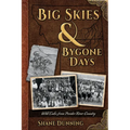 Big Skies & Bygone Days