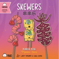 Skewers - Simplified: A Bilingual Book in English and Mandarin with Simplified Characters and Pinyin