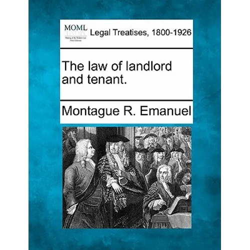 The Law of Landlord and Tenant.