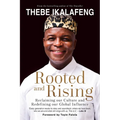 Rooted and Rising: Reclaiming our Culture and Redefining our Global Influence