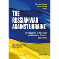 The Russian War Against Ukraine: Investigations of Its Social and Historical Context, 2014-2024