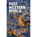 Post-Western World: How Emerging Powers Are Remaking Global Order