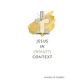 Jesus in (What?) Context