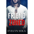 Friend Zoned: A friends to lovers romance