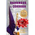 Darkness in Cordoba: Crime mystery set in Spain