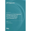 Advances in the Diagnosis and Management of Temporomandibular Joint Diseases 2.0
