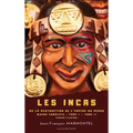Les Incas: ou La Destruction de l'Empire du Pérou - OEuvre complète: Tome I - Tome II - version illustrée