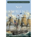 No Sacrifice Too Great