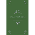 Believe in You