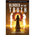 Blinded by the Truth