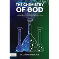 The Chemistry of God: Exploring the chemistry laboratory from A to Z Uncovering the profound Biblical significance within