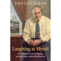 Laughing at Myself: My Education in Congress, on the Farm, and at the Movies
