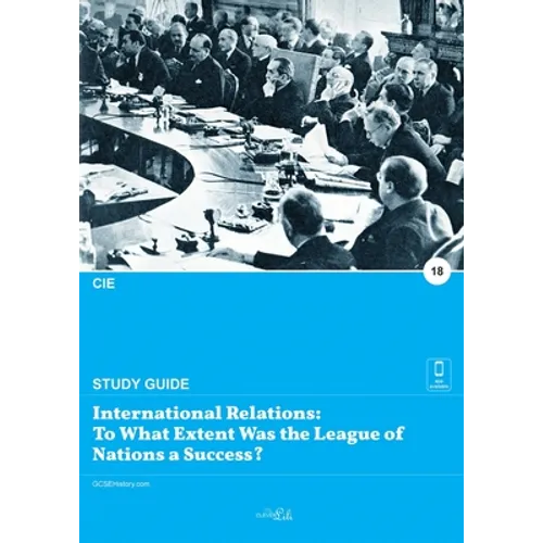 International Relations: To What Extent Was the League of Nations a Success?
