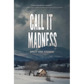 Call It Madness
