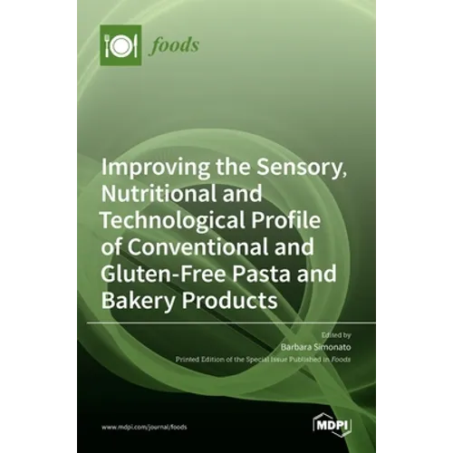 Improving the Sensory, Nutritional and Technological Profile of Conventional and Gluten-Free Pasta and Bakery Products