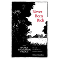 Never Been Rich: The Life and Work of a Southern Ruralist Writer, Harry Harrison Kroll