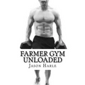 Farmer Gym Unloaded