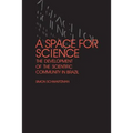 A Space for Science: The Development of the Scientific Community in Brazil