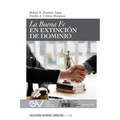 La Buena Fe En Extinción de Dominio