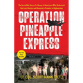 Operation Pineapple Express: The Incredible Story of a Group of Americans Who Undertook One Last Mission and Honored a Promise in Afghanistan