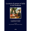 La Storia Di Genere in Italia in Eta Moderna: Un Confronto Tra Storiche Nordamericane E Italiane