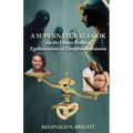 A Supernatural Look, Via the Unseen Realm, of Egalitarianism vs. Complementarianism