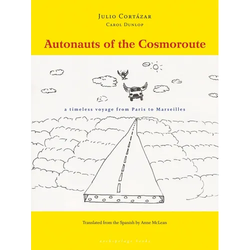 Autonauts of the Cosmoroute: A Timeless Voyage from Paris to Marseilles
