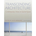Transcending Architecture: Contemporary Views on Sacred Space