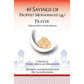 40 Sayings of Prophet Muhammad (Salah): Salah