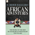 African Adventures: 2-The People of the Mist, Black Heart and White Heart & the Wizard