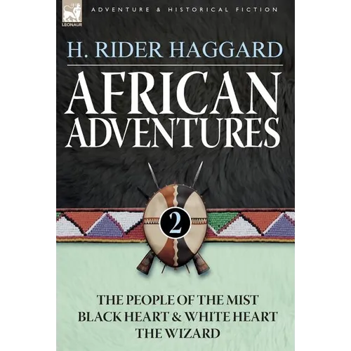 African Adventures: 2-The People of the Mist, Black Heart and White Heart & the Wizard
