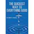 The Quickest Way to Everything Good