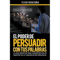 El Poder de Persuadir con tus Palabras