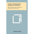 Chief Pushmataha, American Patriot: The Story of the Choctaws' Struggle for Survival