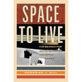 Space to Live: The Search for an Alternative Home for Humanity