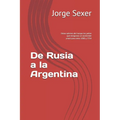 De Rusia a la Argentina: Cómo salieron de Europa los judíos que emigraron al continente americano entre 1880 y 1914