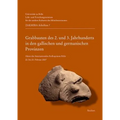 Grabbauten Des 2. Und 3. Jahrhunderts in Den Gallischen Und Germanischen Provinzen: Akten Des Internationalen Kolloquiums Köln 22. Bis 23. Februar 200