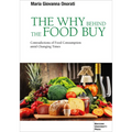 The Why Behind the Food Buy: Contradictions of Food Consumption Amid Changing Times