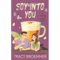 Soy Into You (The Coffee Loft Series)