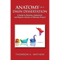 Anatomy of a Dmin Dissertation: A Guide to Develop, Implement, and Report a Doctor of Ministry Project
