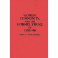 Women, Community, and the Hormel Strike of 1985-86