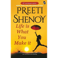 Life is what you make it