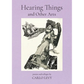 Hearing Things and Other Arts