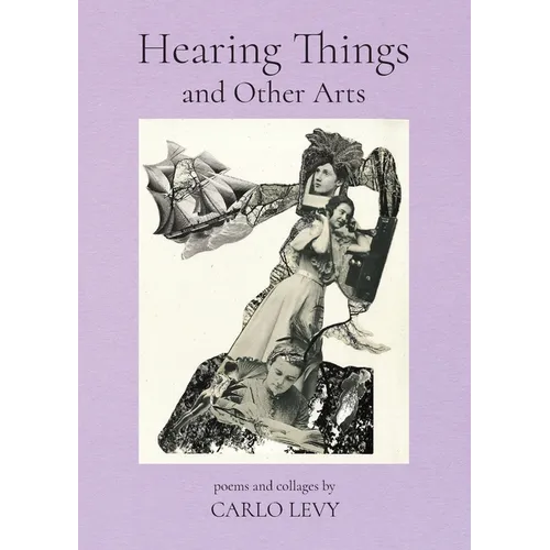 Hearing Things and Other Arts