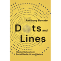 Dots and Lines: Hidden Networks in Social Media, Ai, and Nature