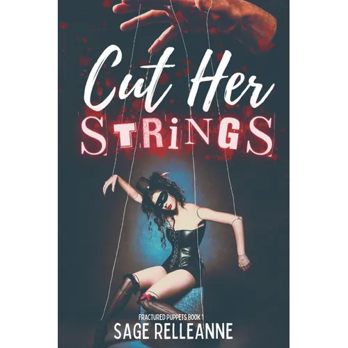 Cut Her Strings: A Dark Why Choose Dystopian Romance