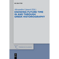 Knowing Future Time in and Through Greek Historiography